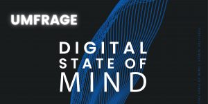 Nimm an unserer Umfrage Digital State of Mind teil.
