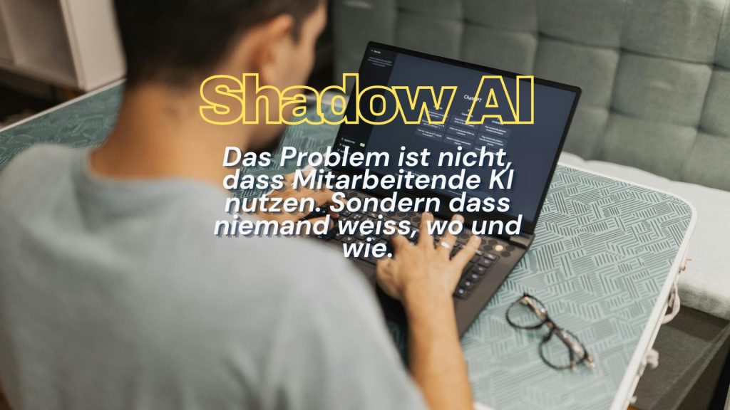 Shadow AI: Das grösste KI-Risiko entsteht oft unbemerkt